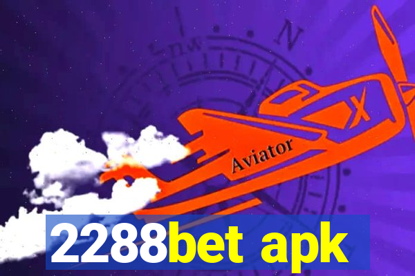 2288bet apk